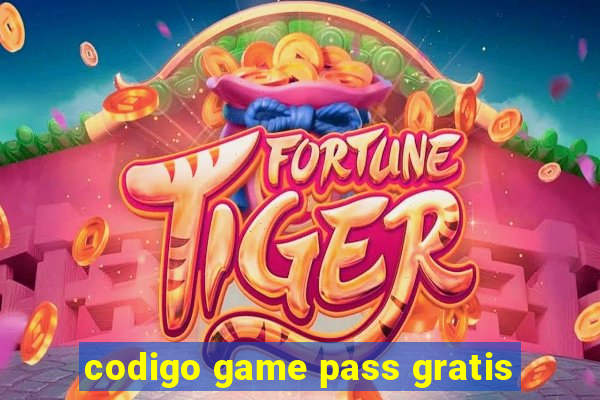 codigo game pass gratis